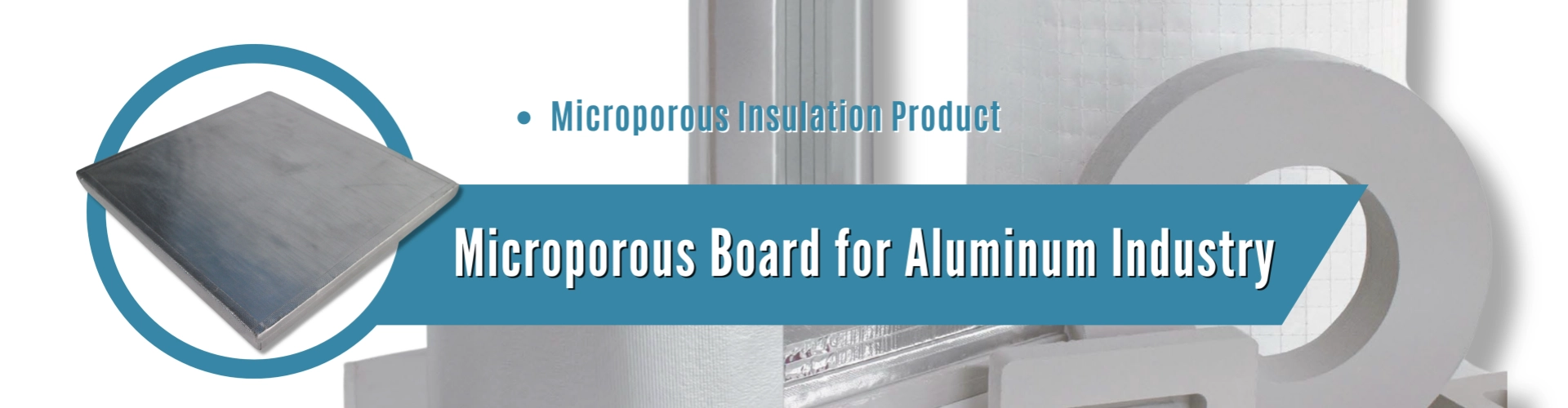 Microporous board for aluminum industry
